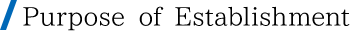 Purpose of Establishment